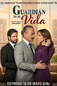 Главный постер сериала «Guardián de mi vida (2026)»