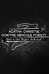 Главный постер фильма «Agatha Christie contre Hercule Poirot: qui a tué Roger Ackroyd? (2016)»