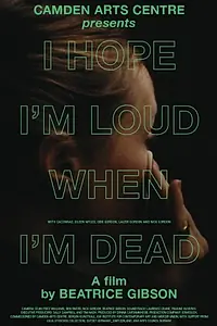 Главный постер фильма «I Hope I'm Loud When I'm Dead (2018)»