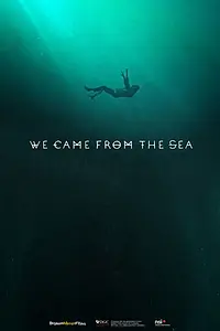 Постер к фильму «We Came Frome The Sea (2020)»