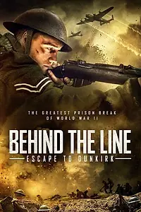 Главный постер фильма «Behind the Line: Escape to Dunkirk (2020)»
