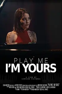 Главный постер фильма «Play Me, I'm Yours (2019)»