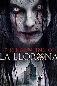 Главный постер фильма «The Haunting of La Llorona (2019)»