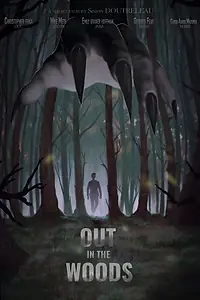 Главный постер фильма «Out in the Woods (2018)»