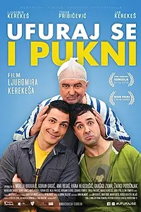 Главный постер фильма «Ufuraj se i pukni (2019)»
