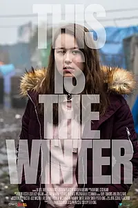 Постер к фильму «This Is the Winter (2019)»