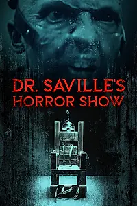 Постер к фильму «Dr. Saville's Horror Show (2022)»