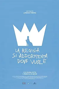 Постер к фильму «La regina si addormenta dove vuole (2019)»