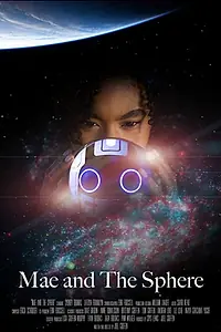 Главный постер фильма «Mae and the Sphere (2020)»