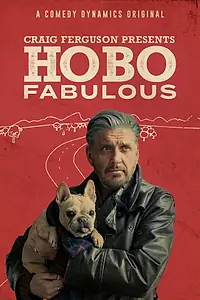 Главный постер сериала «Craig Ferguson's Hobo Fabulous (2019)»