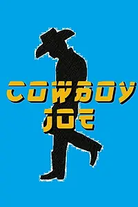 Главный постер фильма «Cowboy Joe (2018)»