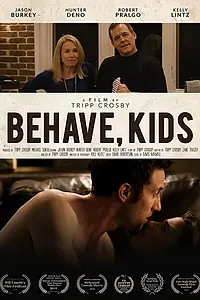 Главный постер фильма «Behave, Kids (2019)»