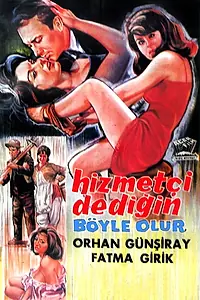 Постер к фильму «Hizmetçi dedigin böyle olur (1964)»