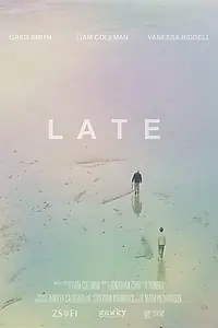 Постер к фильму «Late (2019)»