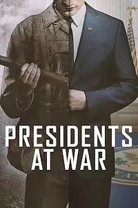 Главный постер сериала «Presidents at War (2019)»