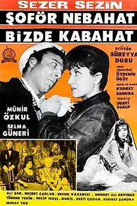 Главный постер фильма «Soför Nebahat bizde kabahat (1965)»