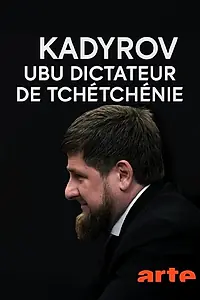 Главный постер фильма «Kadyrov, Ubu dictateur de Tchétchénie (2018)»