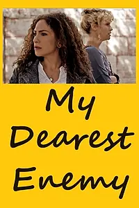 Постер к фильму «My Dearest Enemy (2019)»