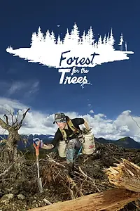 Главный постер фильма «Forest for the Trees (2021)»