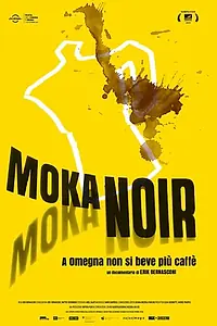 Главный постер фильма «Moka Noir (2019)»