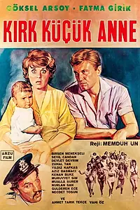 Главный постер фильма «Kirk küçük anne (1964)»
