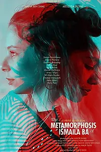 Главный постер фильма «The Metamorphosis of Ismaila Ba»
