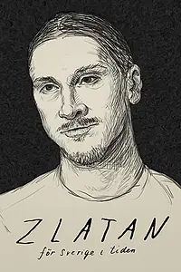 Главный постер фильма «Zlatan - för Sverige i tiden (2018)»