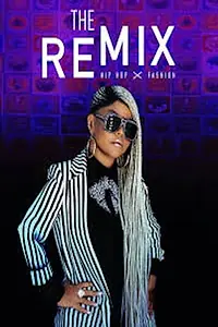 Постер к фильму «The Remix: Hip Hop x Fashion (2019)»