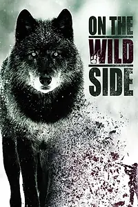 Главный постер фильма «On The Wild Side (2020)»
