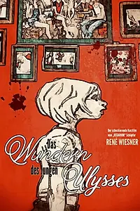 Главный постер фильма «Das Wundern des jungen Ulysses (2019)»