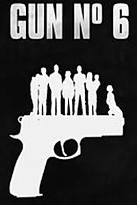 Постер к фильму «Gun No 6 (2018)»