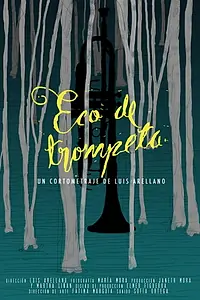 Главный постер фильма «Eco de Trompeta (2018)»