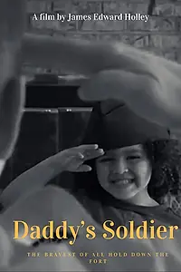 Постер к фильму «Daddy's Soldier (2019)»