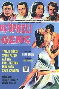 Главный постер фильма «Üç öfkeli genç (1964)»
