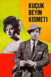 Главный постер фильма «Küçük beyin kismeti (1963)»