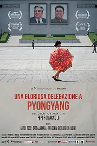 Главный постер фильма «Великая делегация в Пхеньян (2018)»