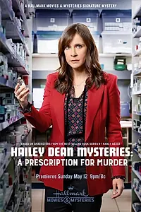 Постер к фильму «Hailey Dean Mysteries: A Prescription for Murder (2019)»