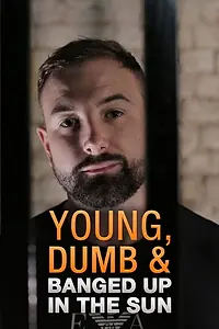 Постер к сериалу «Young, Dumb & Banged Up In The Sun (2018)»