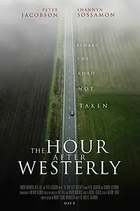 Главный постер фильма «The Hour After Westerly (2019)»