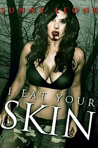 Главный постер фильма «I Eat Your Skin (2019)»