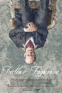 Главный постер фильма «Father Figurine (2019)»