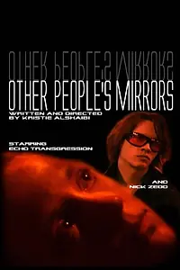 Постер к фильму «Other People's Mirrors (2004)»