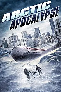 Главный постер фильма «Арктический апокалипсис (2019)»