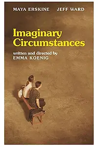 Постер к фильму «Imaginary Circumstances (2018)»