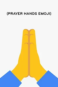 Главный постер фильма «(Prayer Hands Emoji) (2019)»