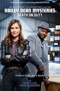 Главный постер фильма «Hailey Dean Mysteries: Death on Duty (2019)»