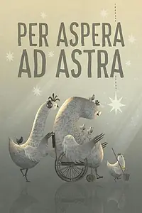 Постер к мультфильму «Per aspera ad astra (2019)»