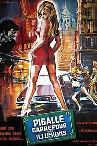 Главный постер фильма «Пигаль, перекресток иллюзий (1973)»