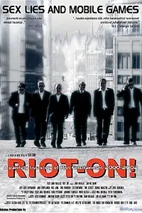 Постер к фильму «Riot On! (2004)»