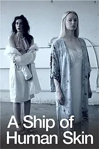 Постер к фильму «A Ship of Human Skin (2019)»